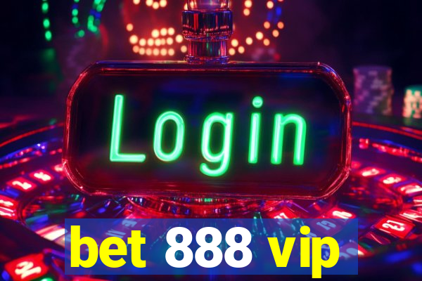 bet 888 vip